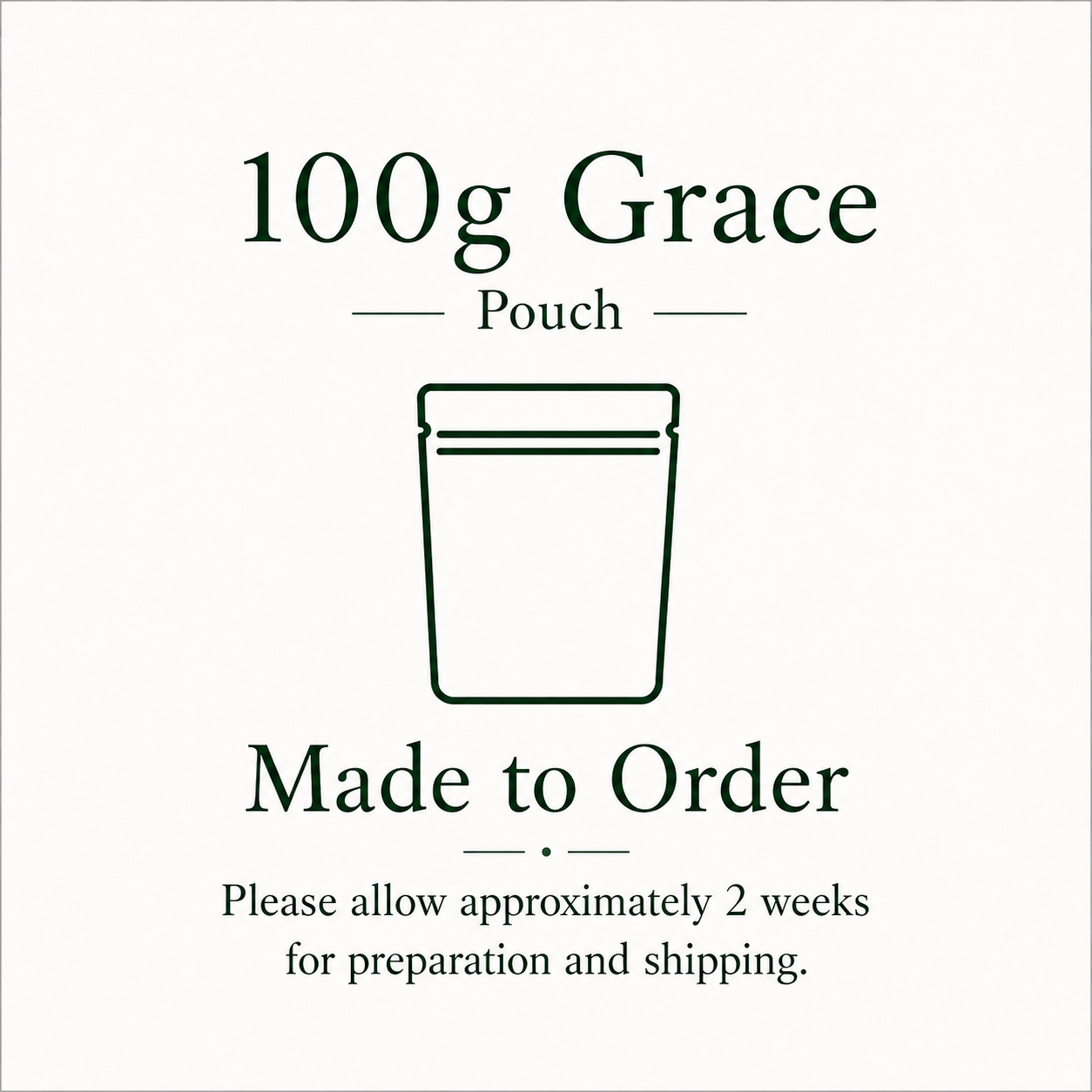 Grace 100g Pouch Made to Order2