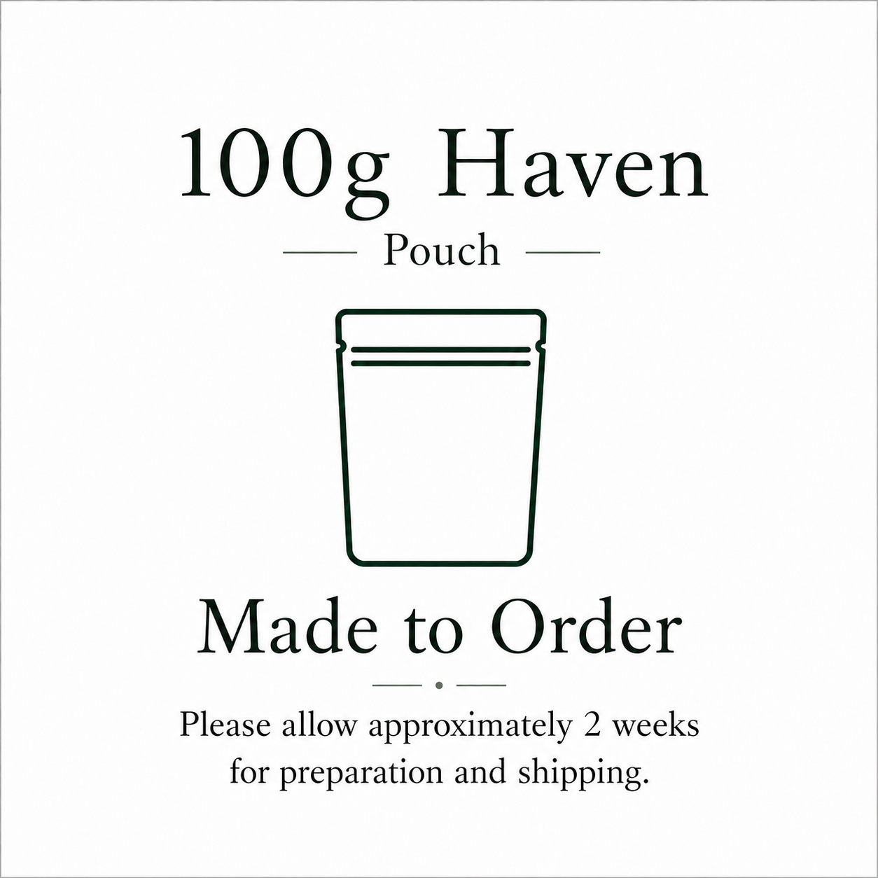 Haven 100g Pouch Made to Order