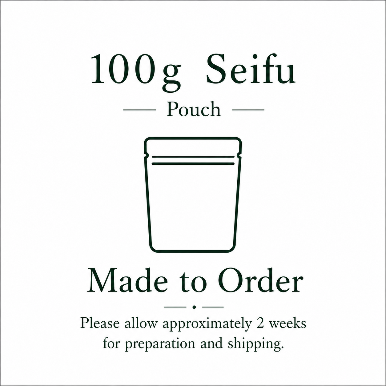 Seifu 100g Pouch Made to Order